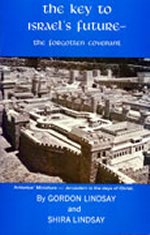 The Key to Israel's Future- The Forgotten Covenant
