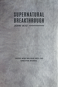 Supernatural Breakthrough Journal
