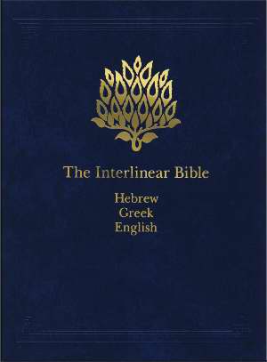 The Interlinear Bible: Hebrew/Greek/English