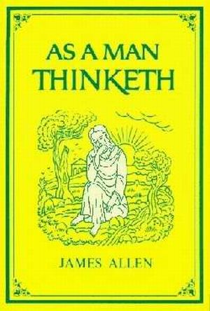 As A Man Thinketh