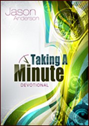 Taking a Minute: Devotional