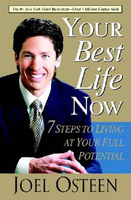 Your Best Life Now by Joel Osteen