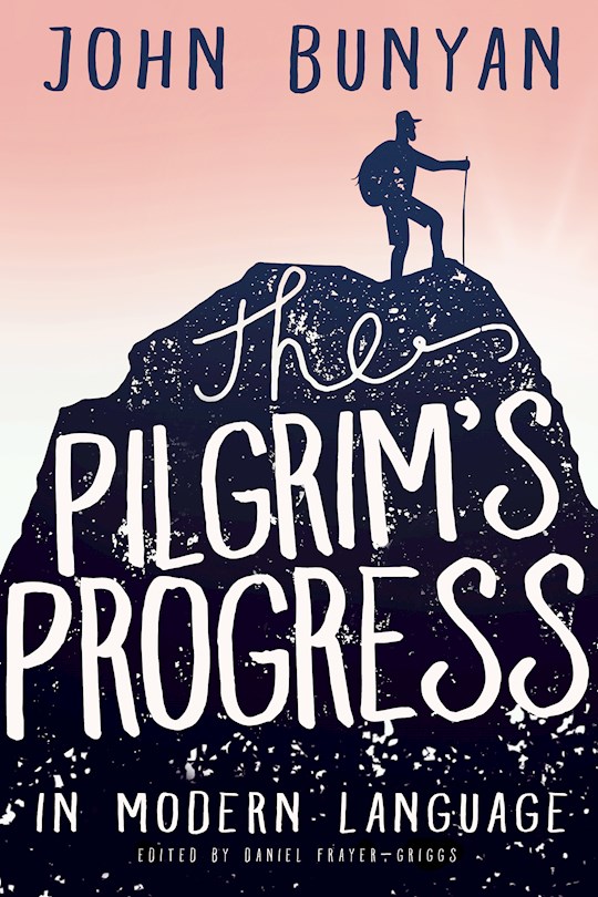 Pilgrim's Progress In Modern Language (Illustrated)
