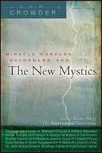 Miracle Workers, Reformers and the New Mystics