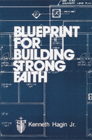 Blueprint For Building Strong Faith