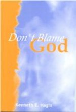 Don't Blame God!