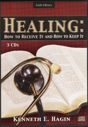 Healing: How to Receive It and How to Keep It CD Series