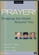 Prayer! Shaping the World Around You CD Series