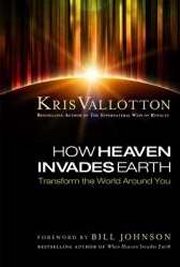 How Heaven Invades Earth