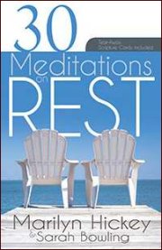 30 Meditations on Rest