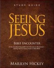 Seeing Jesus Bible Encounter Study Guide