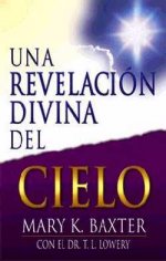 Una Revelacion Divina Del Cielo (Divine Revelation of Heaven)