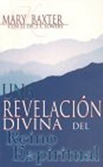 Una Revelacion Divina Del Reino Espiritual (Divine Revelation Of