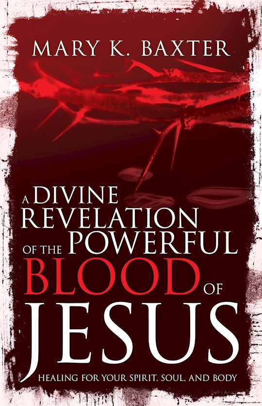 A Divine Revelation Of The Powerful Blood Of Jesus