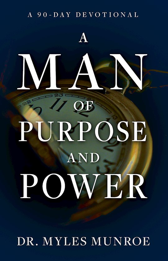 A Man of Purpose and Power 90 Day Devotional
