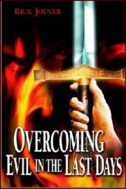 Overcoming Evil in the Last Days