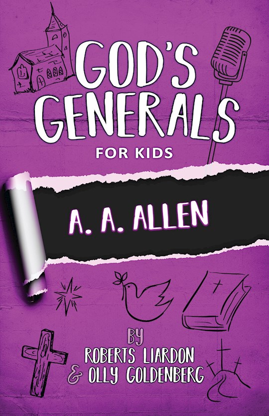 God's Generals For Kids: V12 A.A. Allen