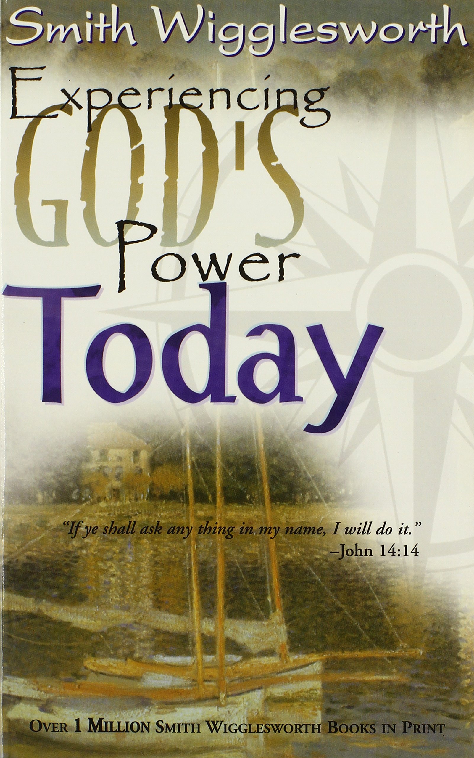Experiencing God's Power Today