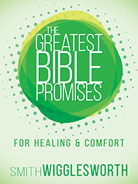 Greatest Bible Promises For Healing And Comfort
