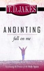 Anointing Fall On Me