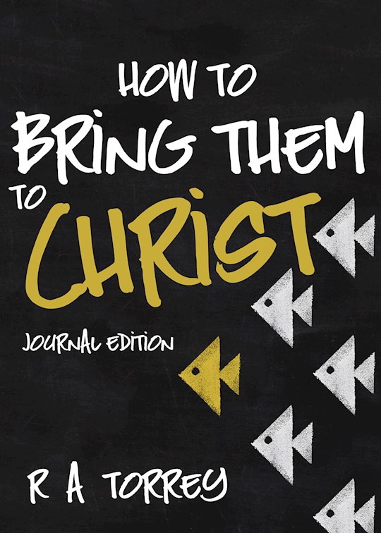 How to Bring Them To Christ Journal Edition