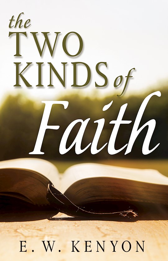 The Two Kinds Of Faith