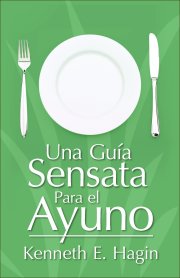 Una Guia Sensata Para El Ayuno