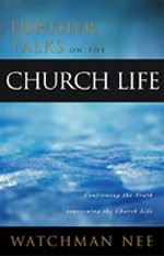 Further Talks on the Church Life