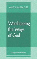 Worshipping the Ways of God